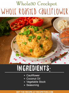 Slow Cooker Recipes | Whole30 Crockpot Whole Roasted Cauliflower recipe from RecipeThis.com