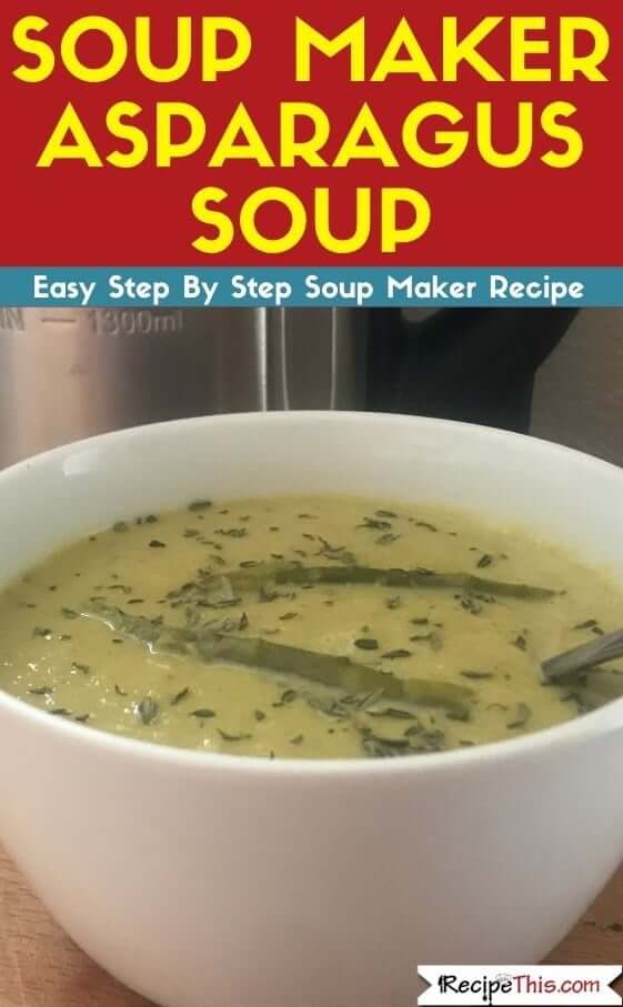 Soup Maker Asparagus Soup