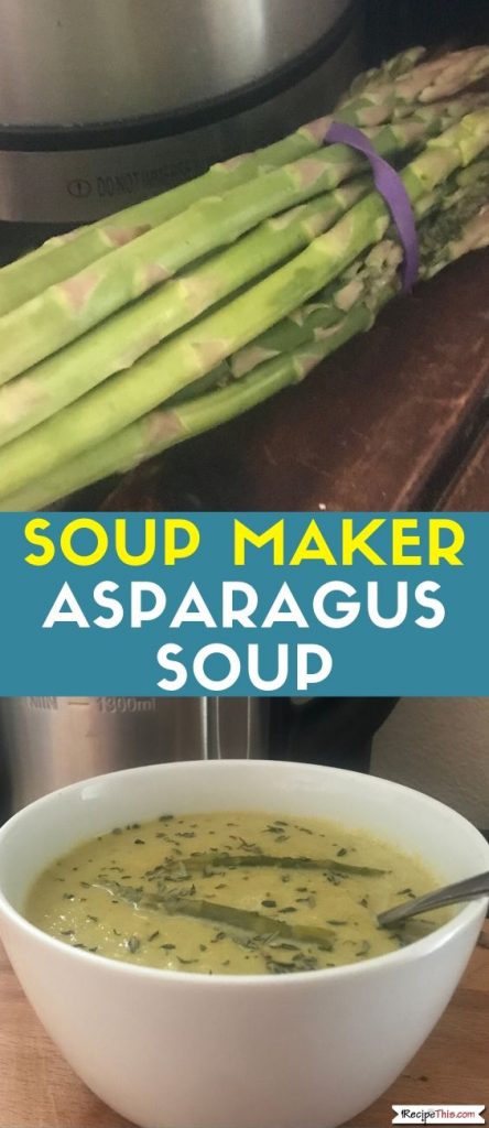 Soup Maker Asparagus Soup recipe