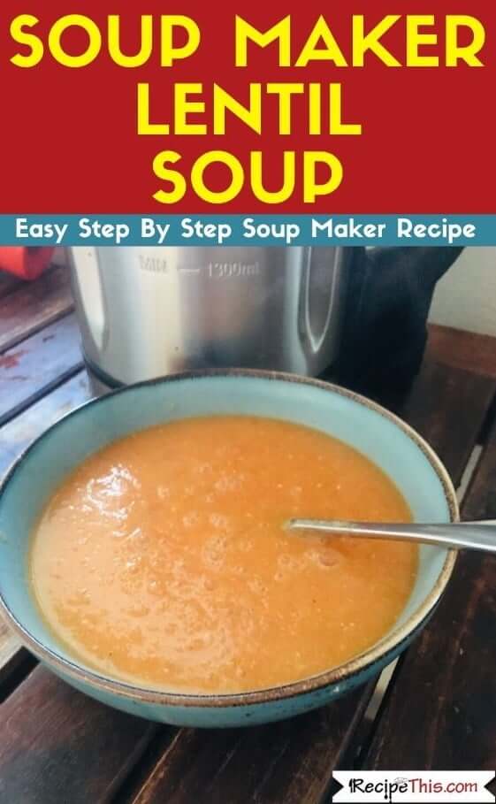 Soup Maker Lentil Soup