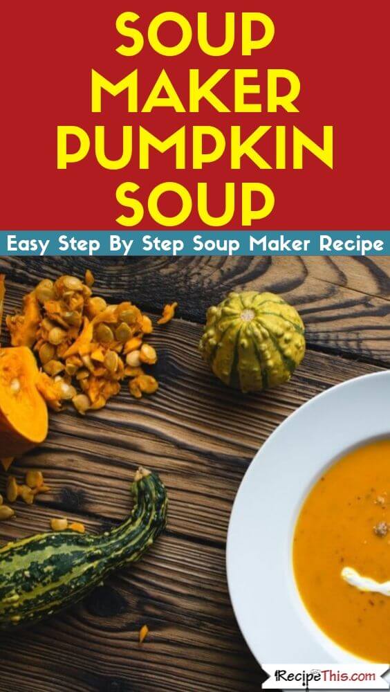 Soup Maker Pumpkin Soup soup maker recipe