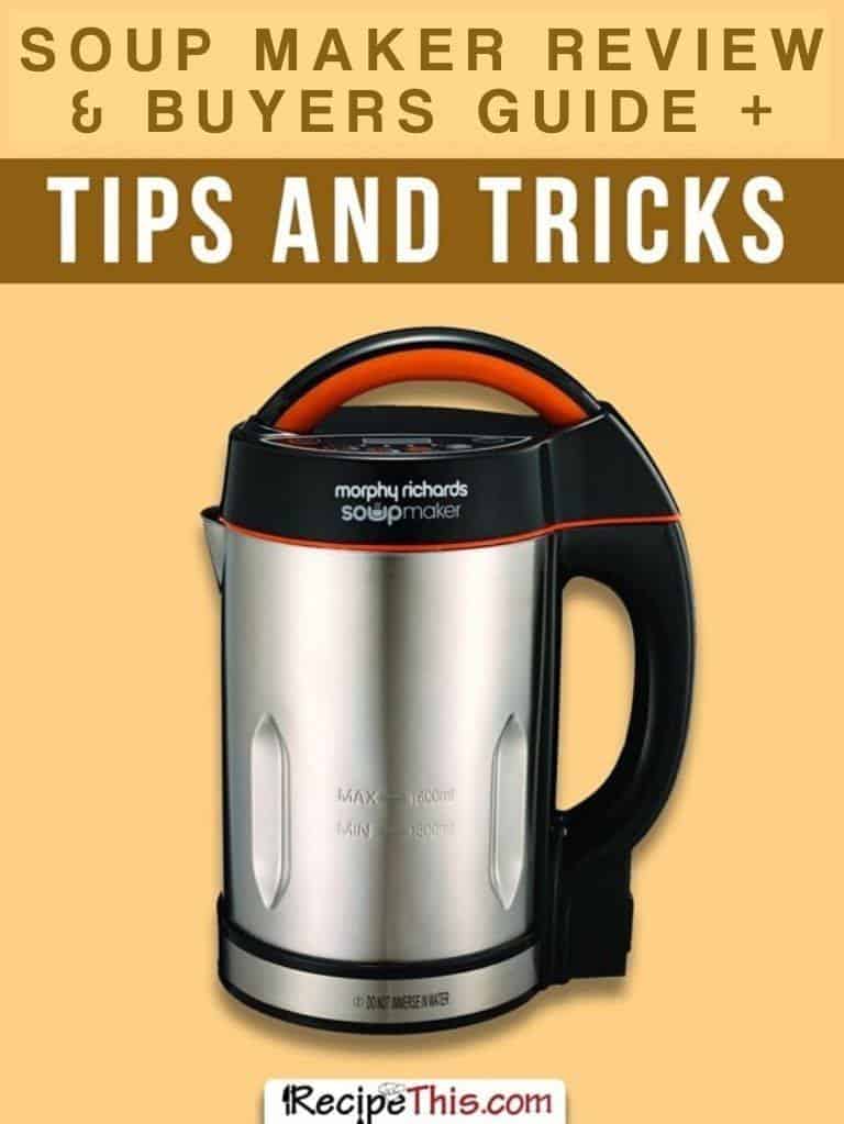 Recipe This  Morphy Richards Soup Maker Vs Cuisinart Soup Maker