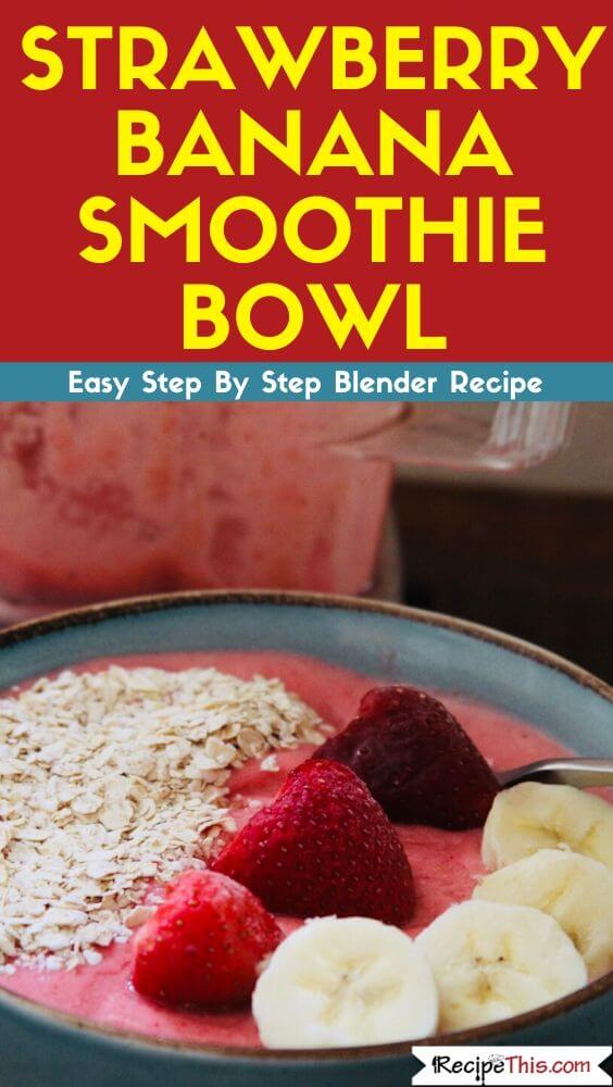 Blender Strawberry Banana Smoothie Bowl