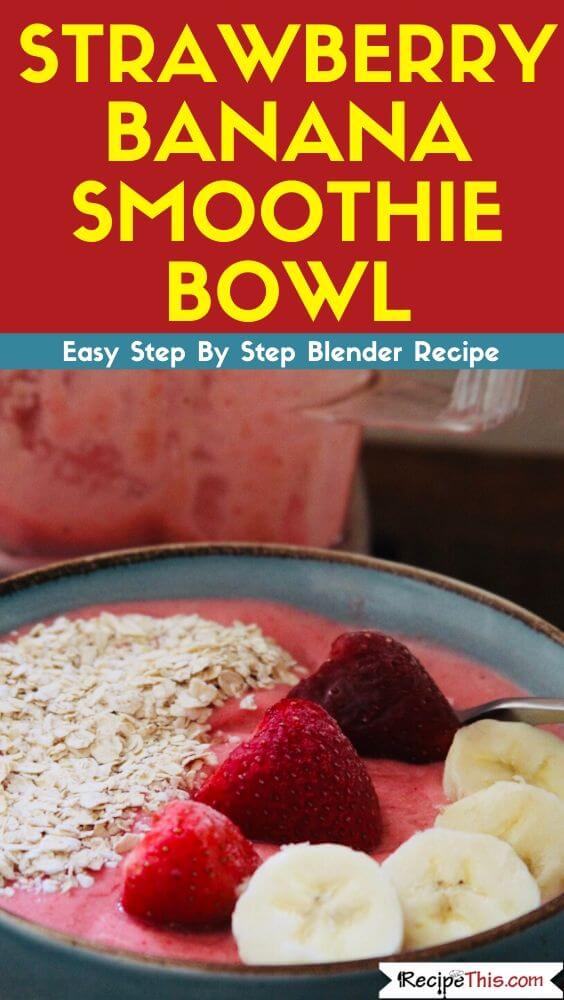 Recipe This | Blender Strawberry Banana Smoothie Bowl