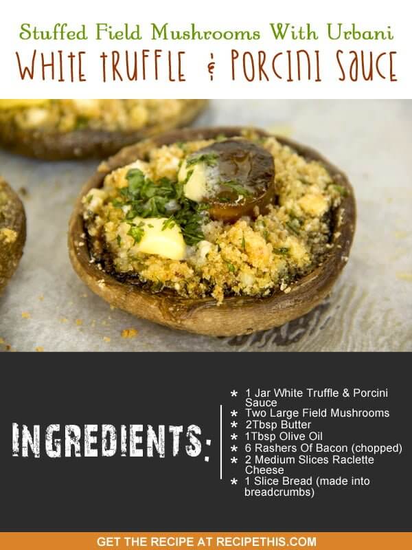 Stuffed Field Mushrooms With Urbani White Truffle & Porcini Sauce