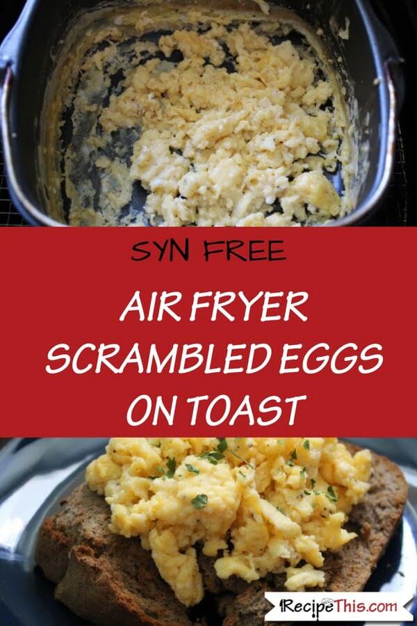 Air Fryer Scrambled Eggs On Toast