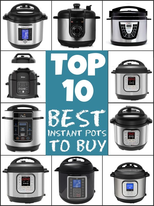 Top 10 Best Instant Pots To Buy
