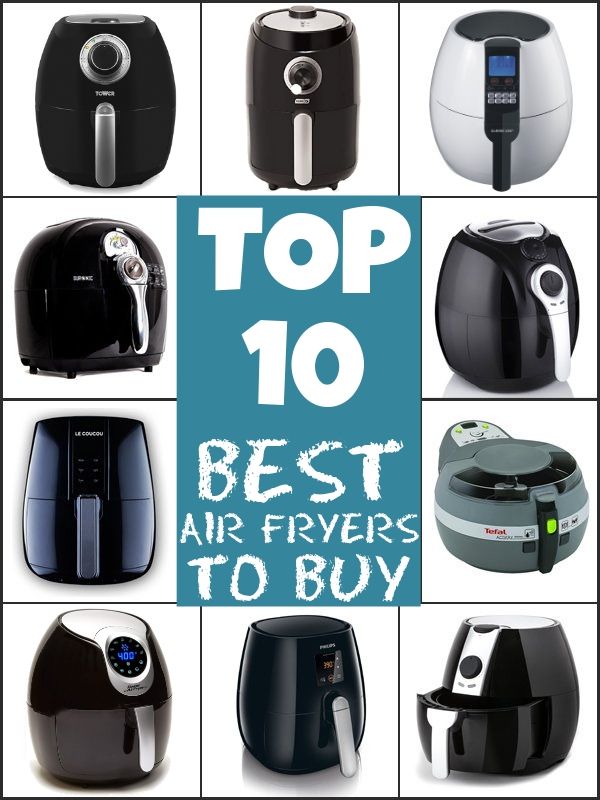 Top 10 Best Air Fryers To Buy