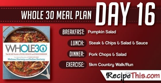 Whole 30 | Find out about our Whole 30 Meal Plan during day 16 of the Whole 30 Challenge from RecipeThis.com