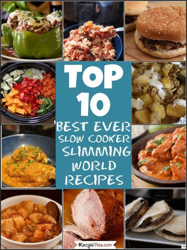 Top 10 Best Ever Slow Cooker Slimming World Recipes