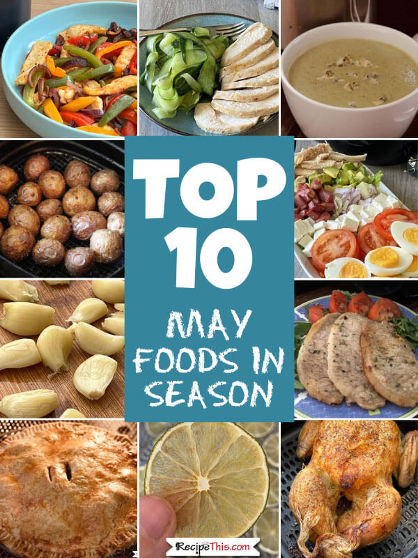 Top 10 May Foods in Season