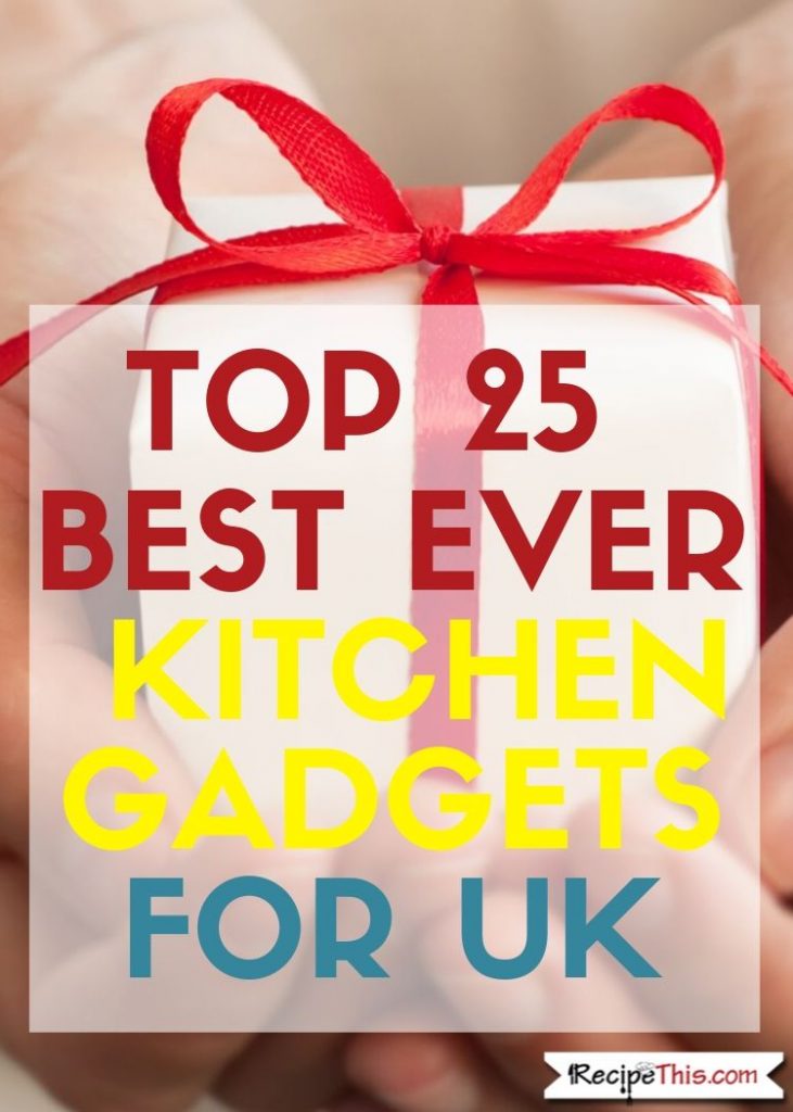 Top 25 Best Kitchen Gadgets For The UK