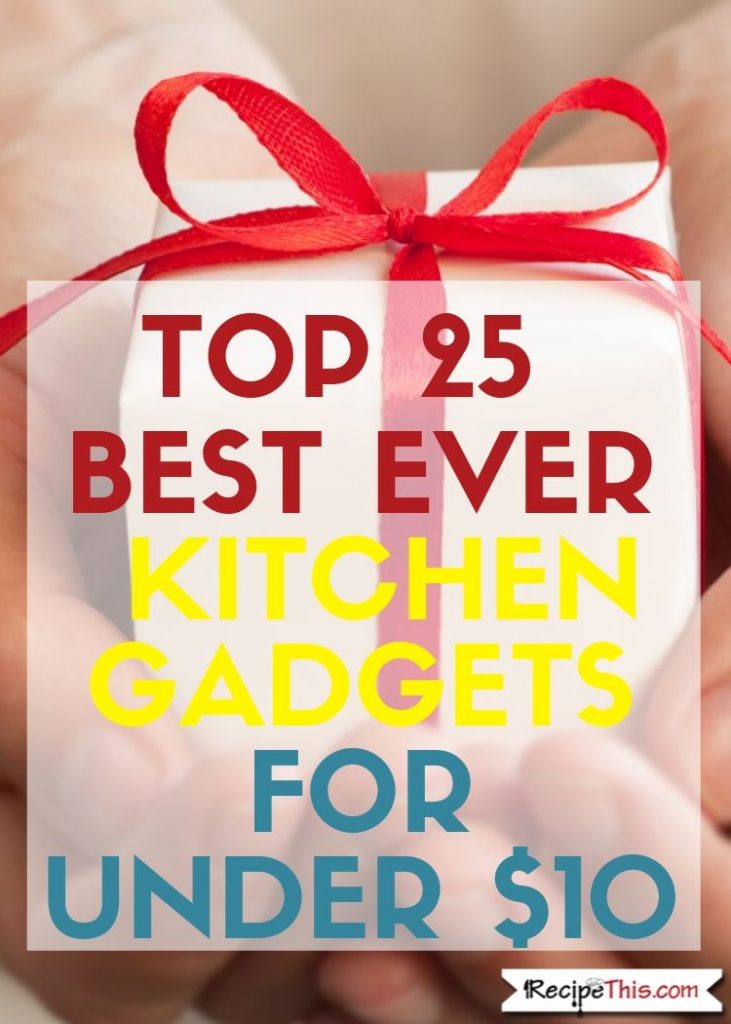 Recipe This  Top 25 Best Kitchen Gadgets Under $10