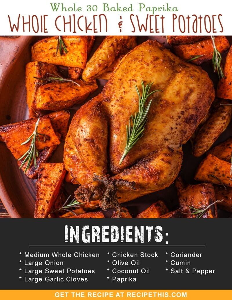 Whole 30 | Whole 30 Baked Paprika Whole Chicken & Sweet Potatoes recipe from RecipeThis.com