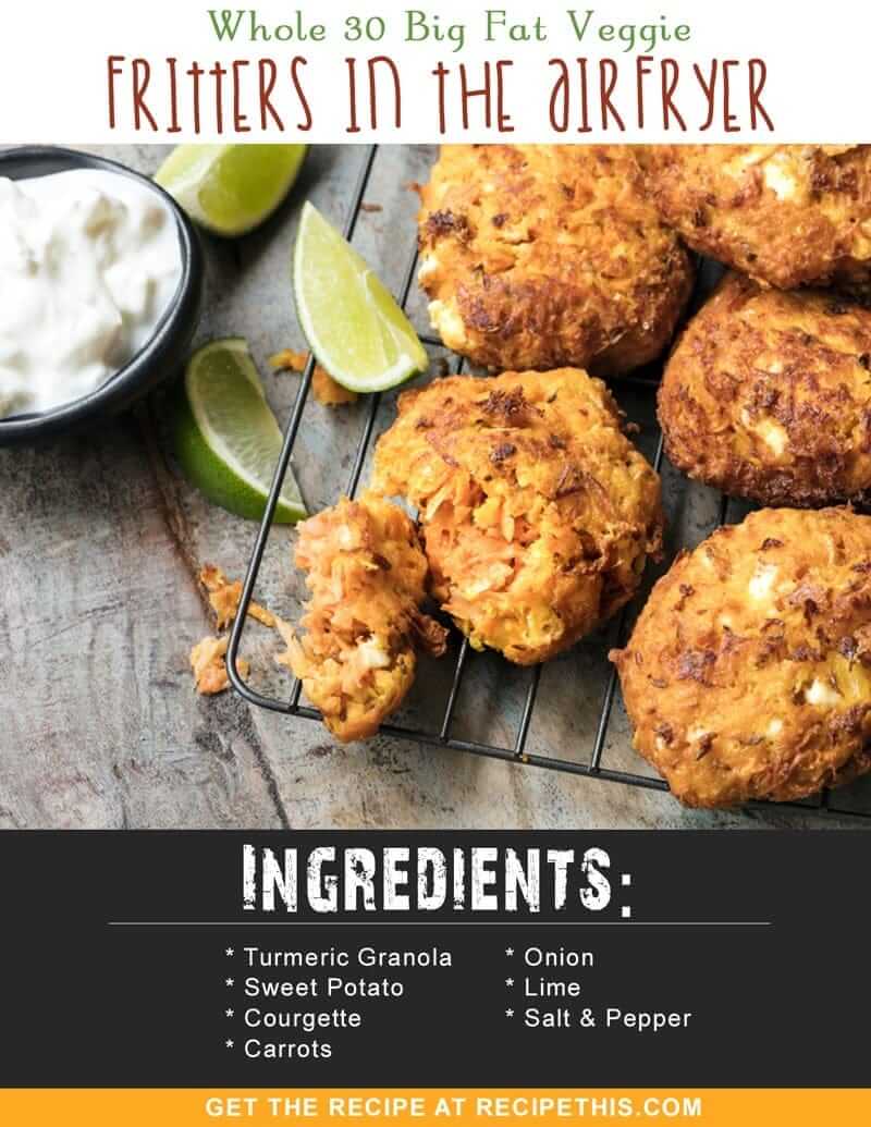Whole 30 | Whole 30 Big Fat Veggie Fritters In The Airfryer recipe from RecipeThis.com