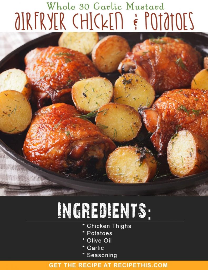 Whole 30 | Whole 30 Garlic Mustard Airfryer Chicken & Potatoes recipe from RecipeThis.com