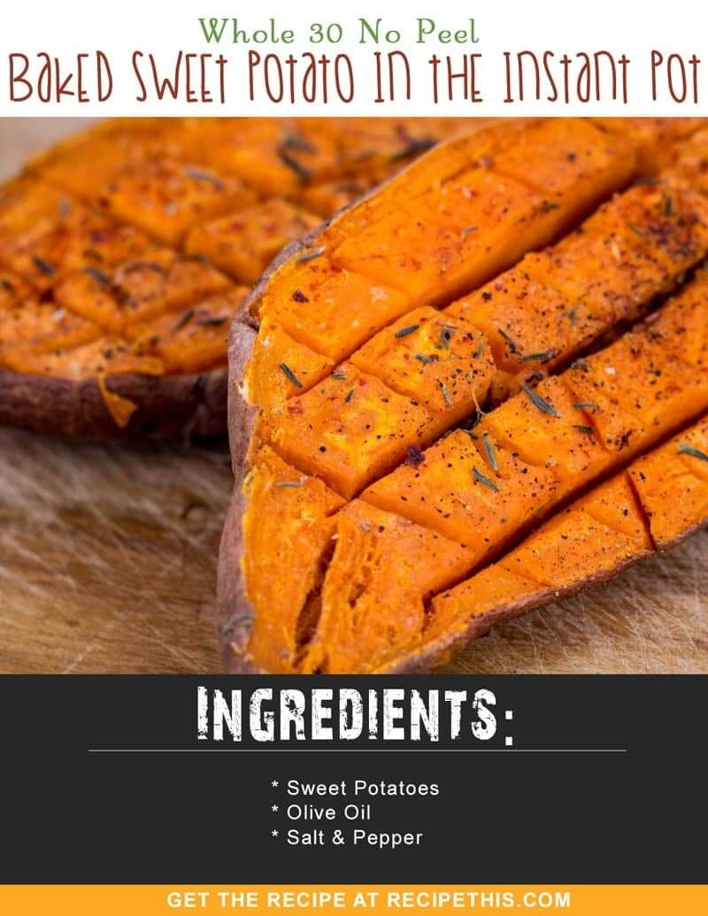 Whole 30 | Whole 30 No Peel Baked Sweet Potato In The Instant Pot recipe from RecipeThis.com