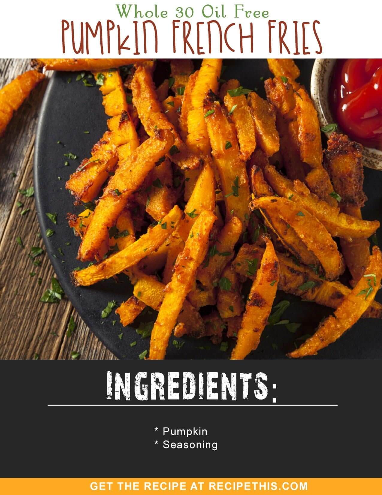 Whole 30 | Whole 30 Oil Free Pumpkin French Fries Recipe from RecipeThis.com