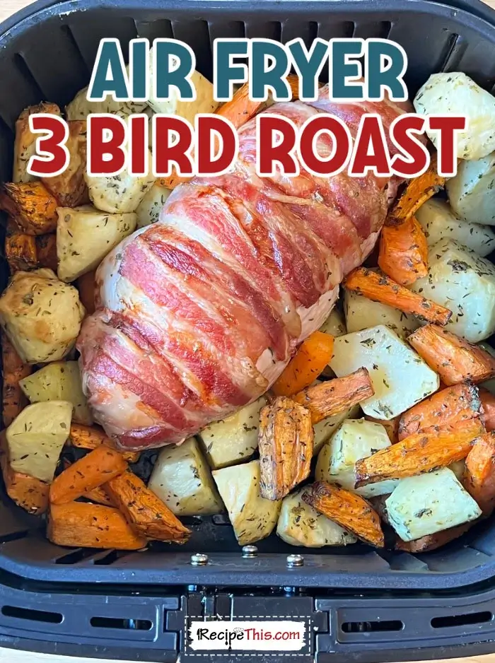 air-fryer-3-bird-roast-recipe