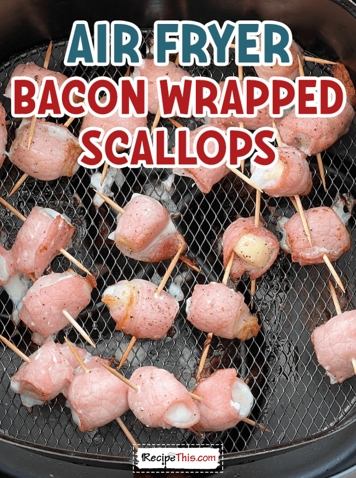air fryer bacon wrapped scallops @ recipethis
