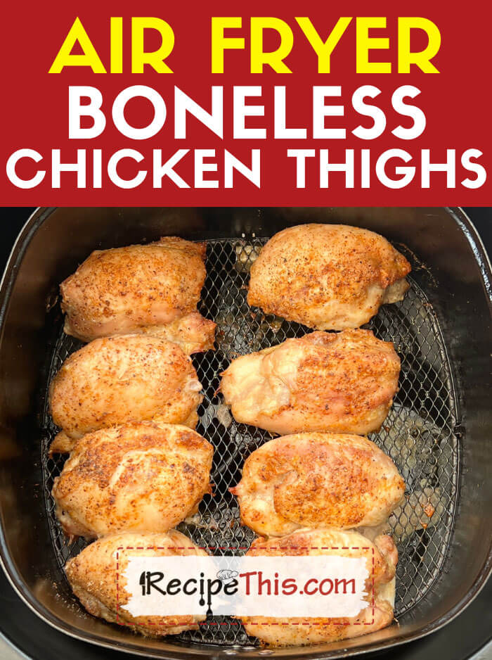 Air Fryer Boneless Chicken Thighs