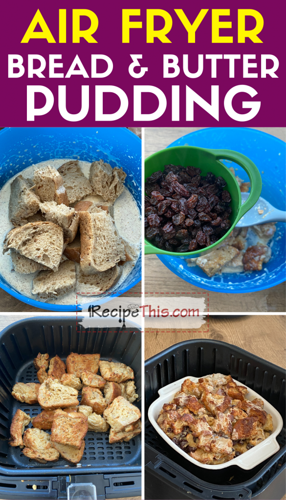 air fryer bread and butter pudding step by step