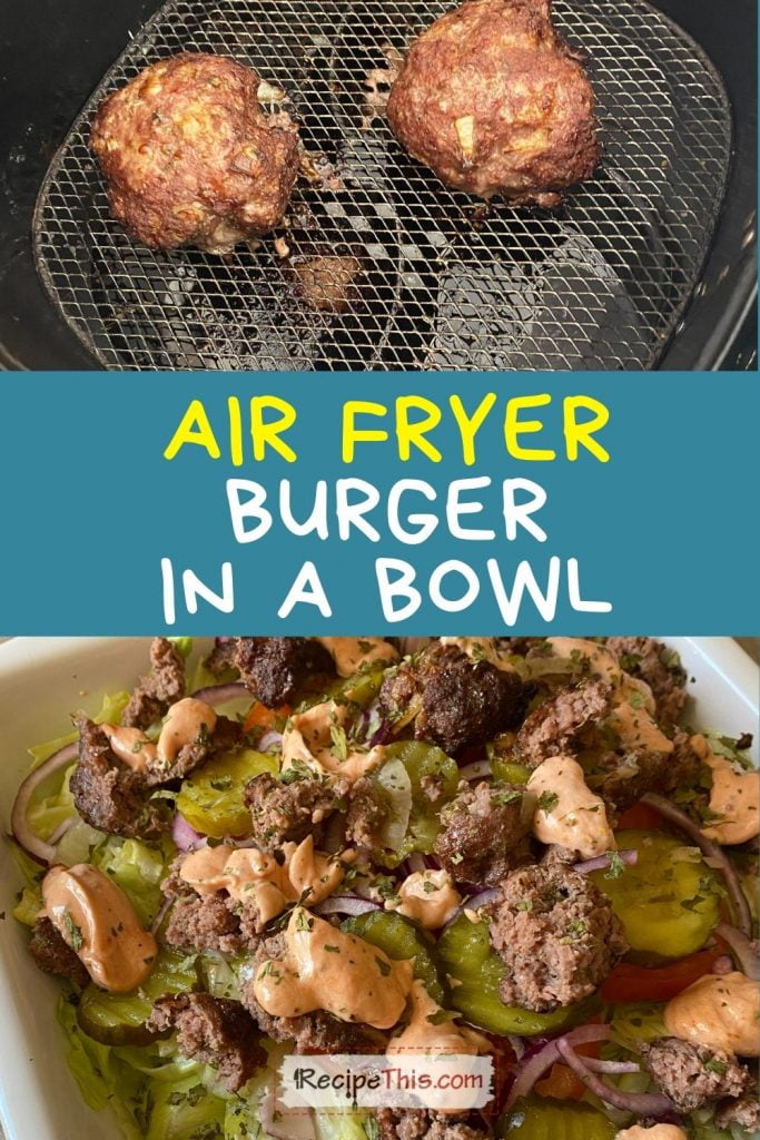 air fryer burger in a bowl at recipethis.com