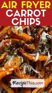 air fryer carrot chips recipe