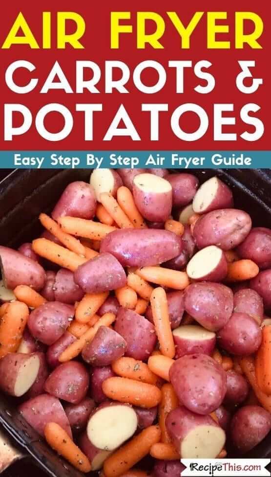 Air Fryer Carrots And Potatoes