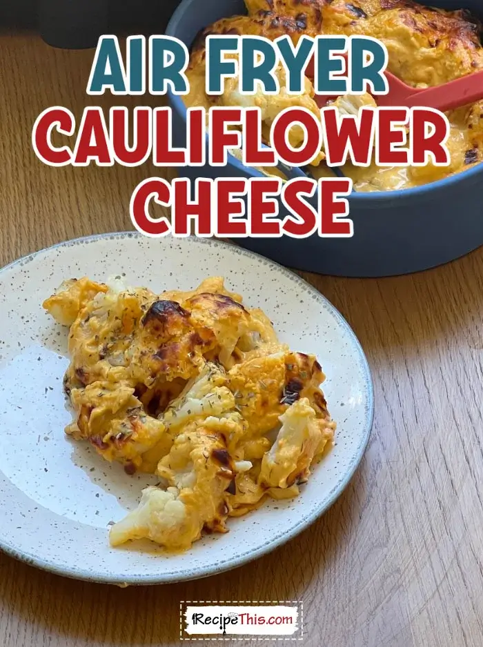 air-fryer-cauliflower-cheese-recipe