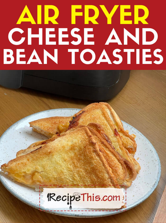 Air Fryer Cheese and Bean Toasties