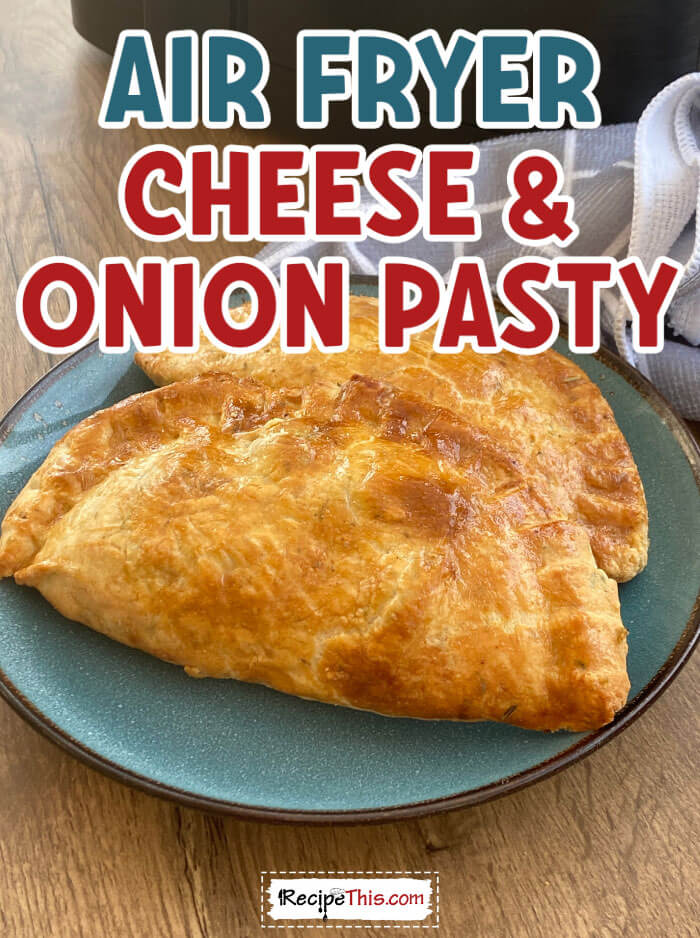 air-fryer-cheese-and-onion-pasty-at-recipethis