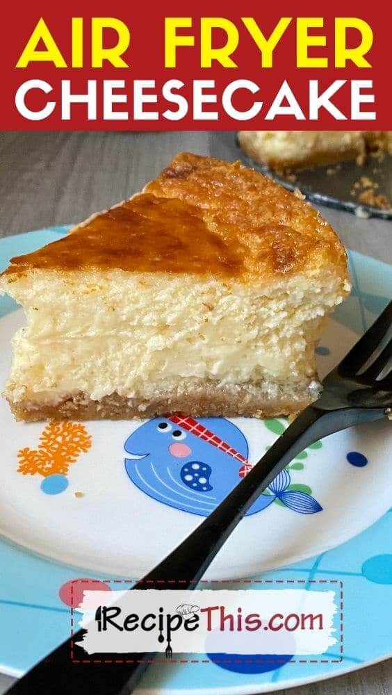 air fryer cheesecake at recipethis.com