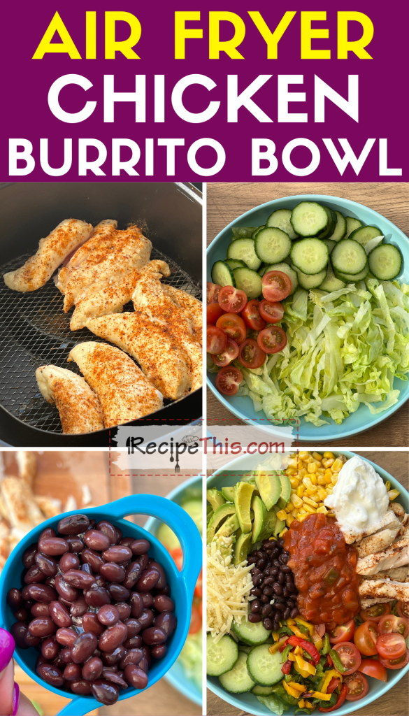 air fryer chicken burrito bowl step by step