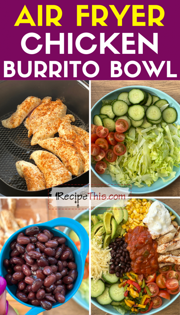 Recipe This  Air Fryer Chicken Burrito Bowl