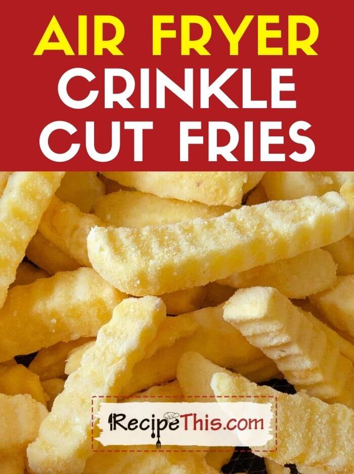 How to Make Crinkle Cut Fries in an Air Fryer or Oven