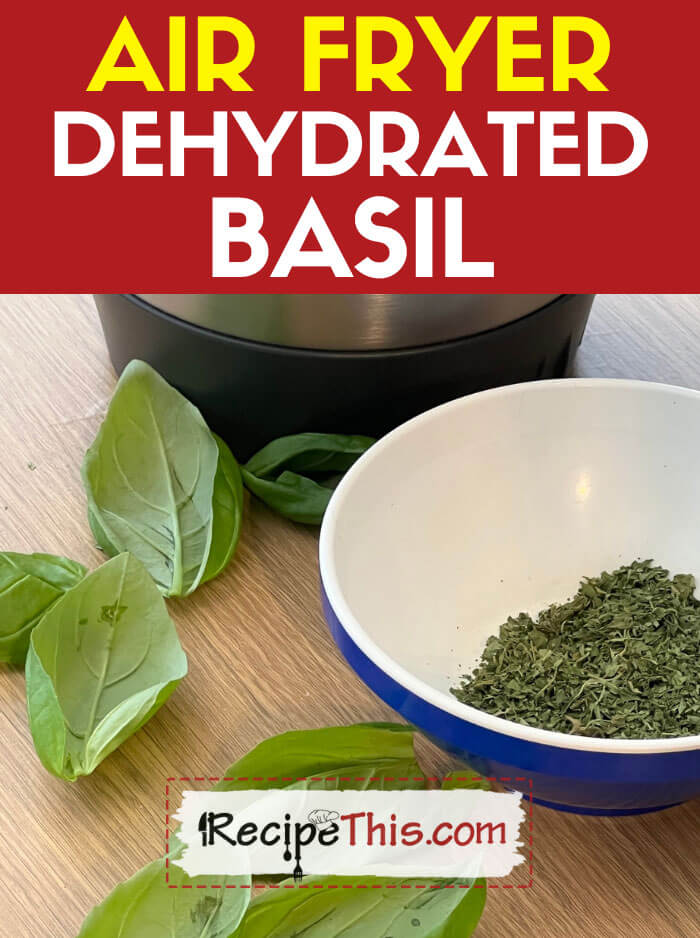 Dehydrate Basil In Air Fryer