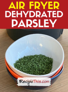 air-fryer-dehydrated-parsley