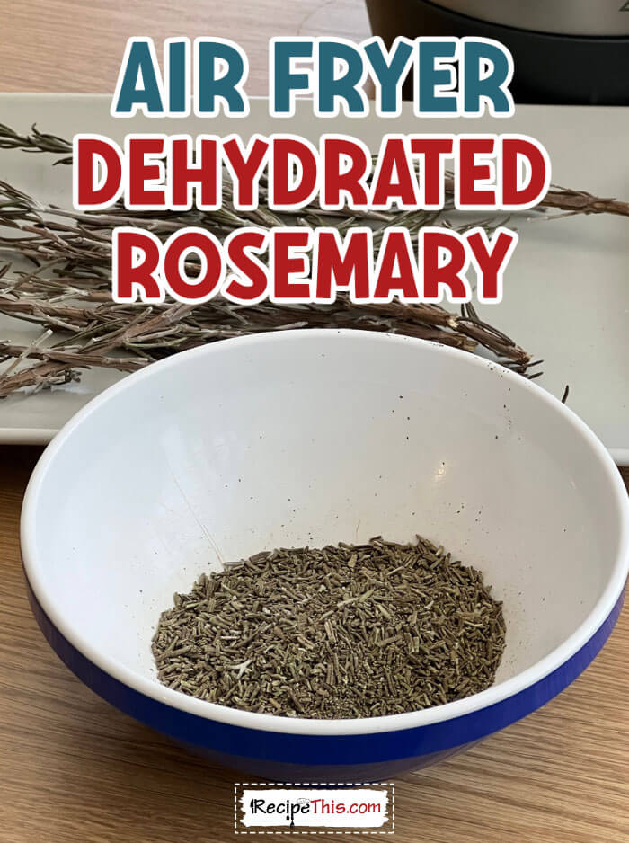 air-fryer-dehydrated-rosemary-recipe