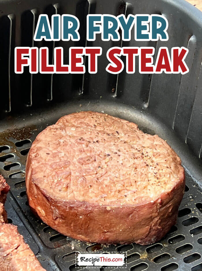 air-fryer-fillet-steak-@-recipethis
