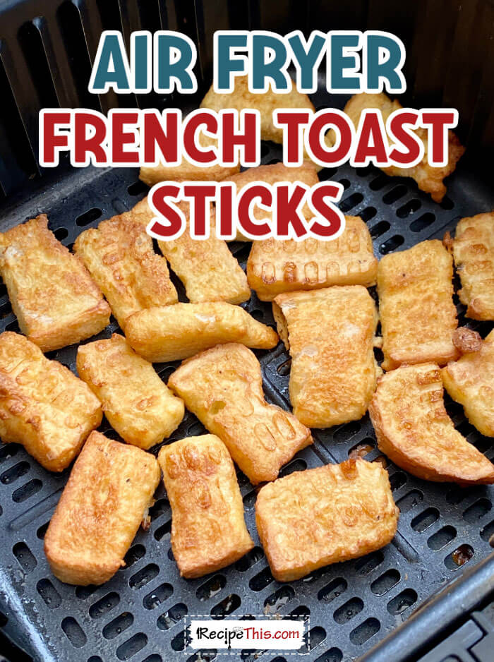 air-fryer-french-toast-sticks-@-recipethis