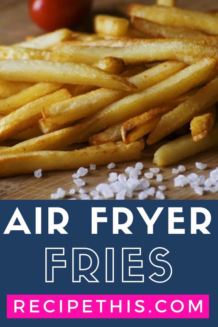 Recipe This How To Make The Best Ever Air Fryer Fries