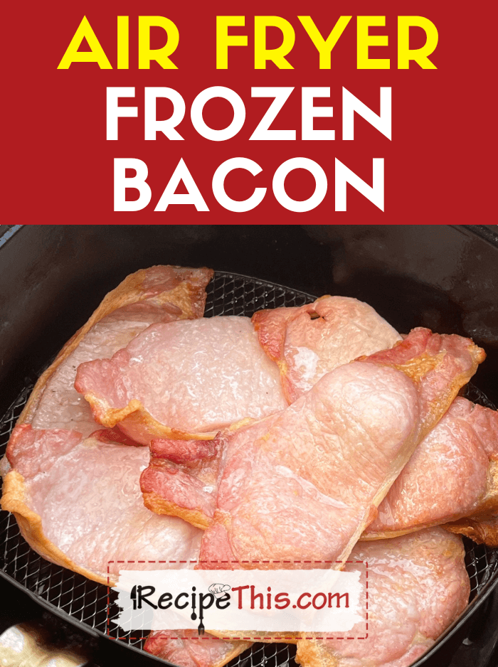 air fryer frozen bacon recipe