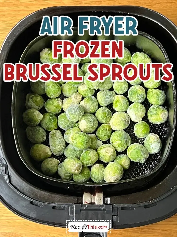 air-fryer-frozen-brussel-sprouts-recipe