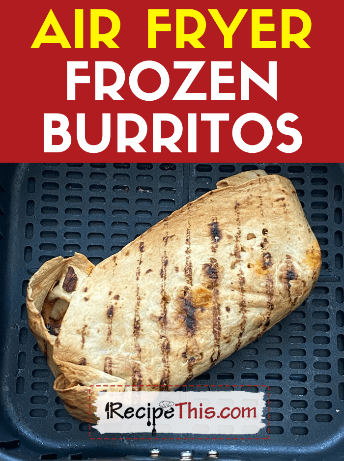 Air Fryer Frozen Burritos