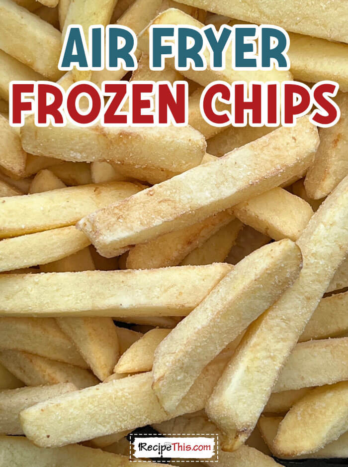 How to cook frozen chips in air fryer best sale