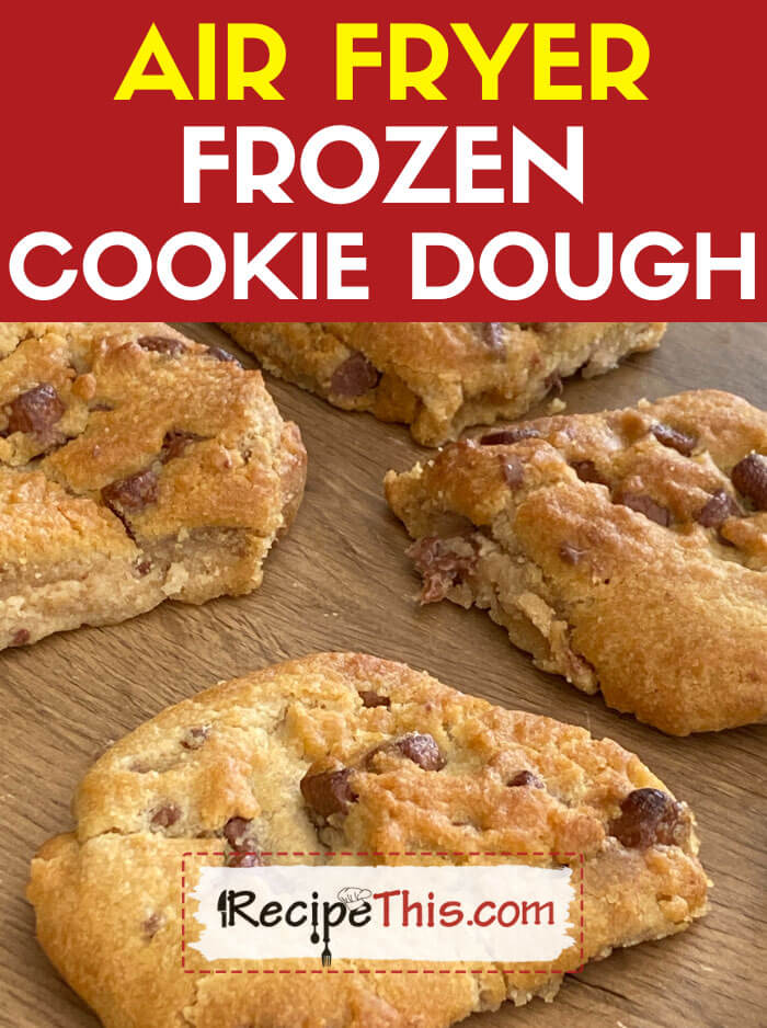 Frozen Cookie Dough In Air Fryer