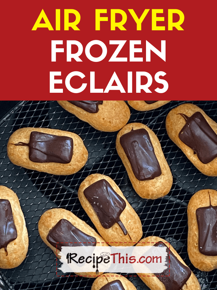 air fryer frozen eclairs recipe