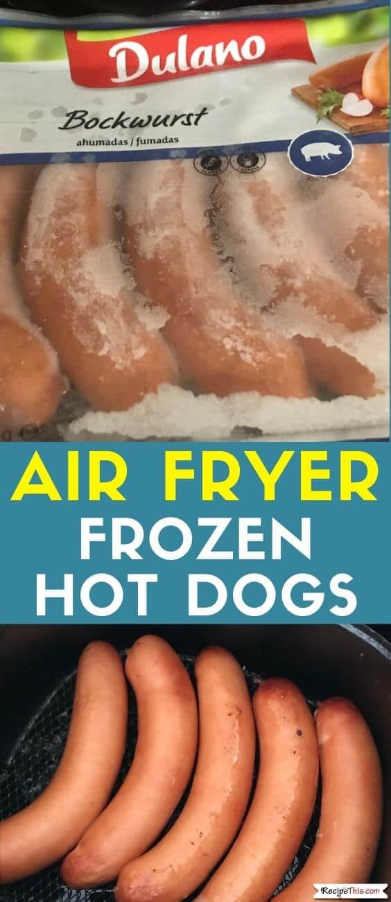 Recipe This Air Fryer Frozen Hot Dogs