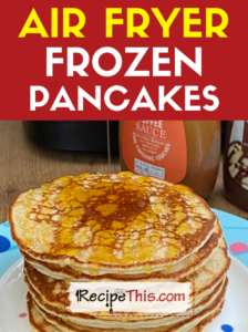 air fryer frozen pancakes recipe